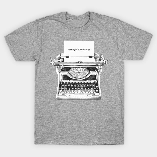 Your Story T-Shirt by machmigo